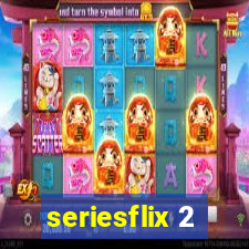 seriesflix 2